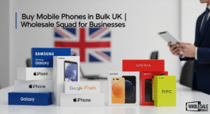 Buy Mobile Phones in Bulk UK | Wholesale Squad for Businesses