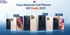 Cheap Wholesale Cell Phones UK Deals 2025