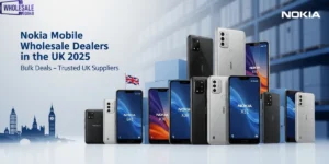 Nokia Mobile Wholesale Dealers in the UK 2025