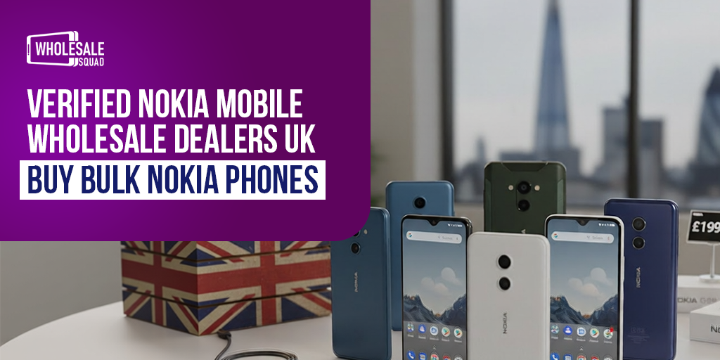 Verified Nokia Mobile Wholesale Dealers UK – Buy Bulk Nokia Phones
