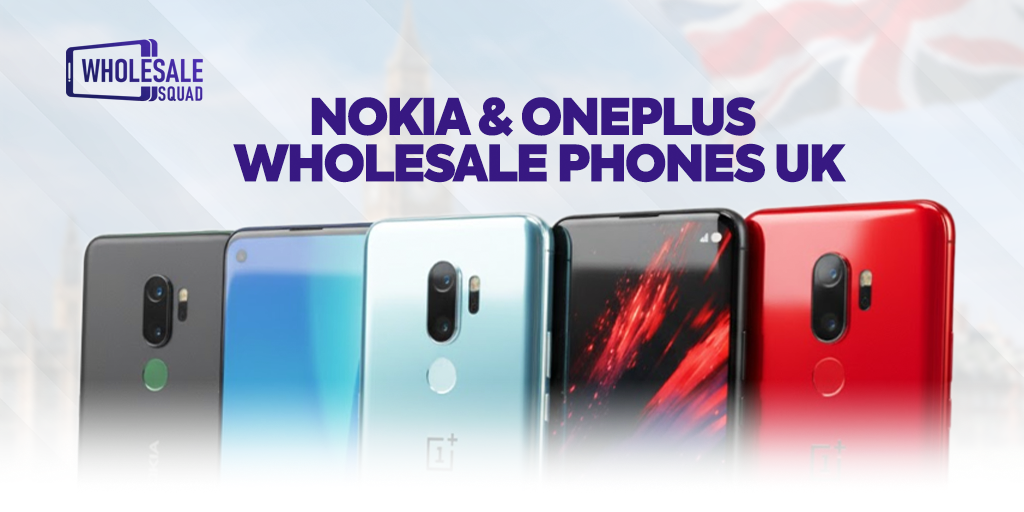 Nokia & OnePlus Wholesale Phones UK | Top B2B Supplier Deals
